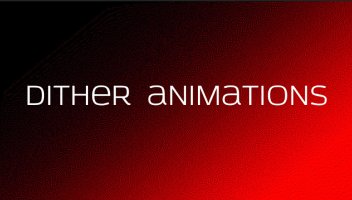 How to dither animations!