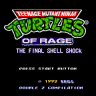 TMNT of Rage - The Final Shell Shock & Re-Shelled