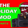 The Holiday Mod